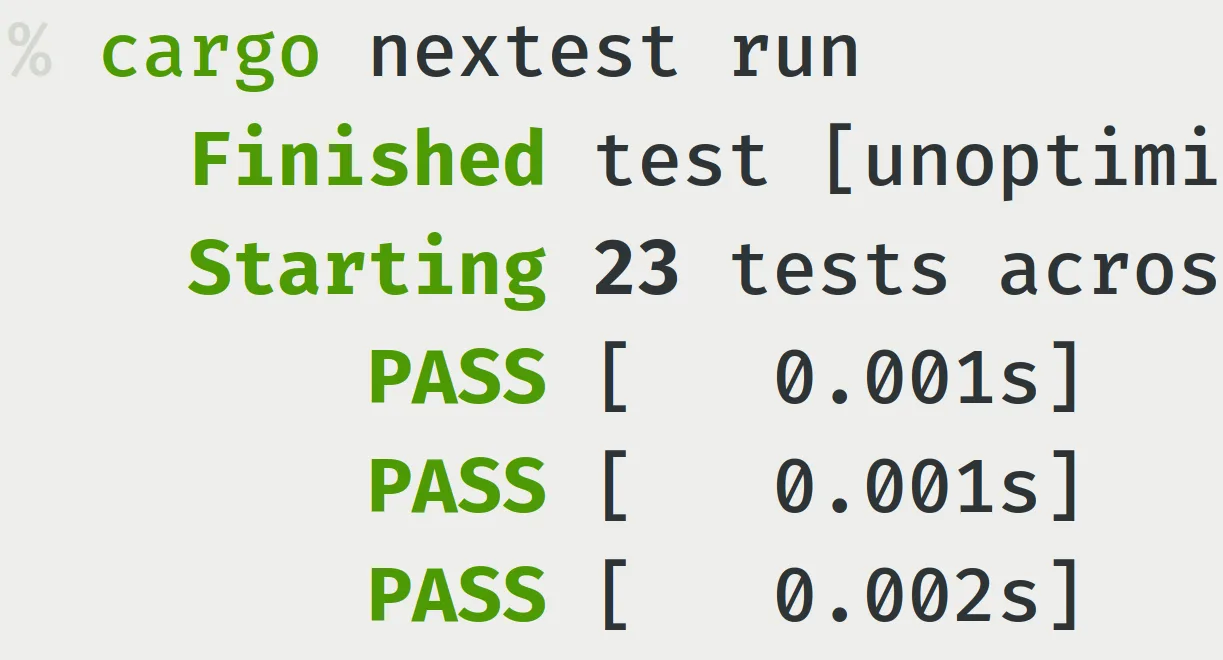 Publisher's cargo-nextest terminal output excerpt showing cargo nextest run, a test-start line and green PASS results with timings; right-side text is cropped in the source.