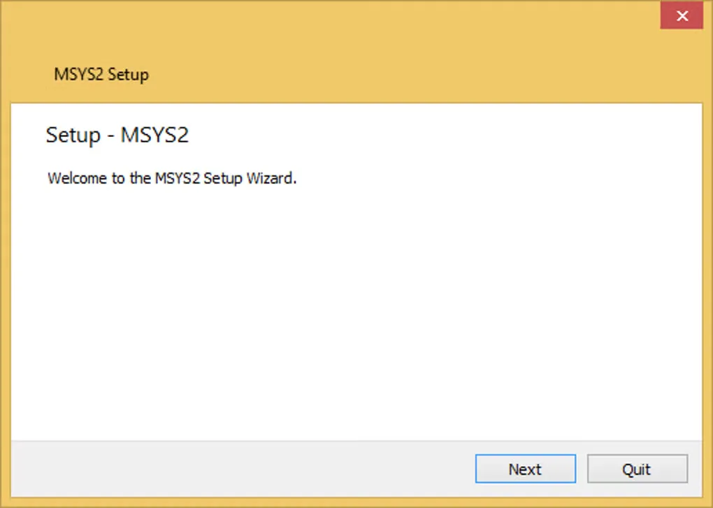 MSYS2 Setup welcome screen with Next and Quit buttons on Windows