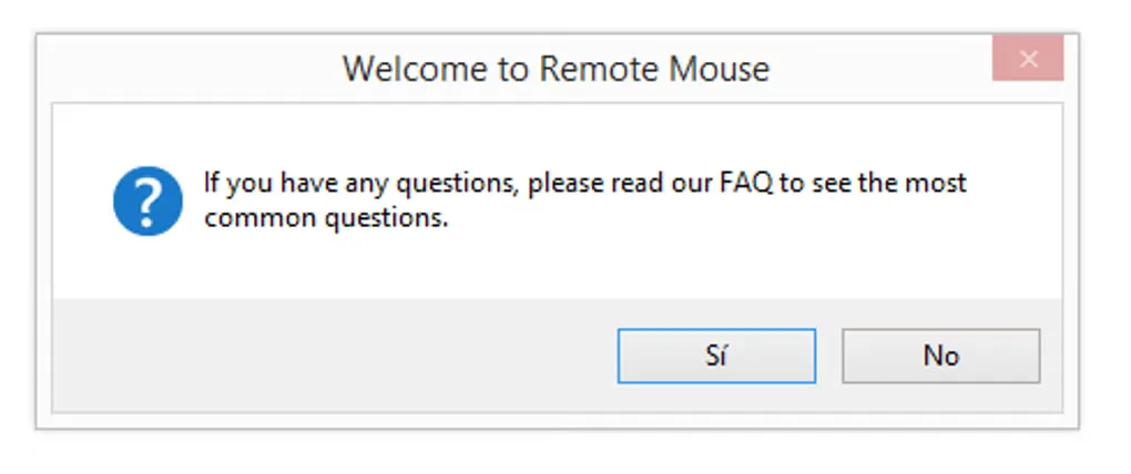 Remote Mouse Windows helper welcome dialog offering to open the FAQ, with Sí and No buttons